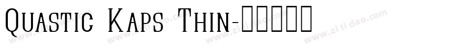 Quastic Kaps Thin字体转换